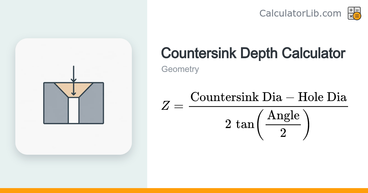 Countersink Depth Calculator | Z-Depth from Diameter - CalculatorLib