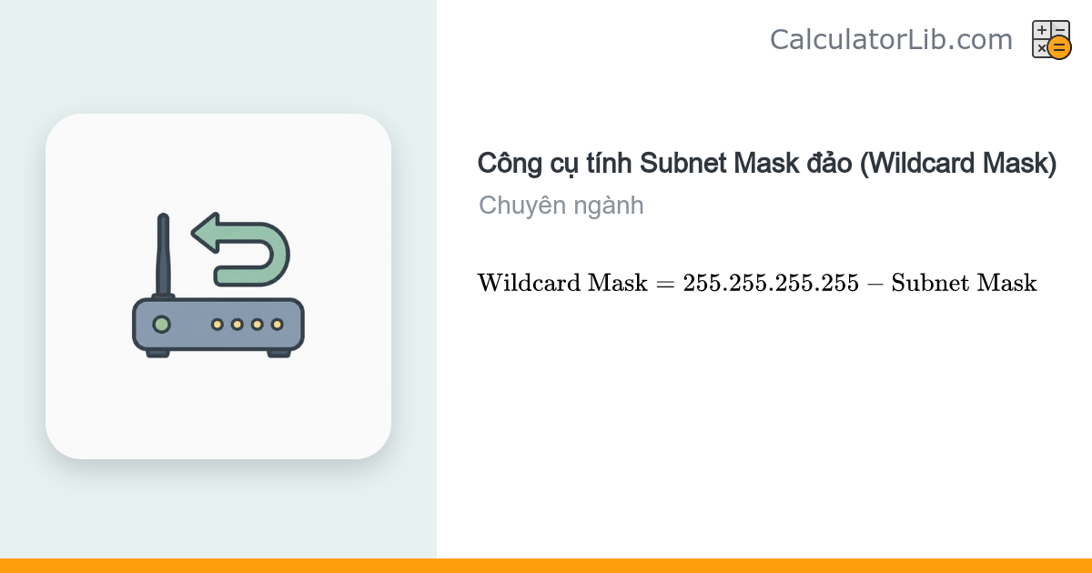 Công cụ tính Subnet Mask đảo (Wildcard Mask) trực tuyến - CalculatorLib