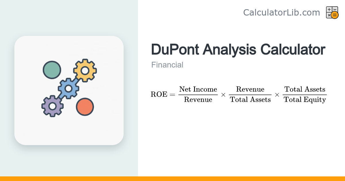 DuPont Analysis Calculator — 3-Step ROE Breakdown - CalculatorLib
