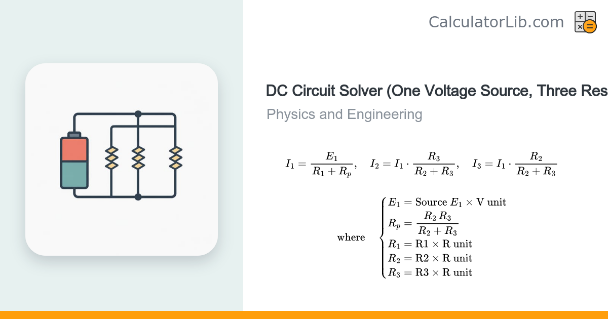 DC Circuit Solver: 1 Source, 3 Resistors (Kirchhoff) - CalculatorLib