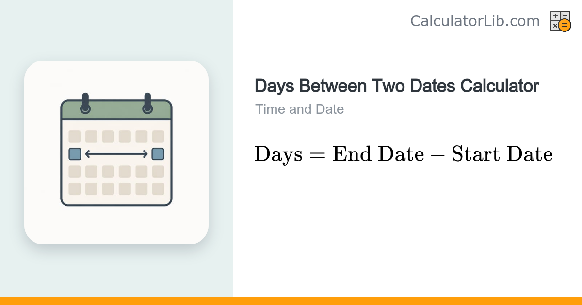 Days Between Two Dates Calculator - CalculatorLib