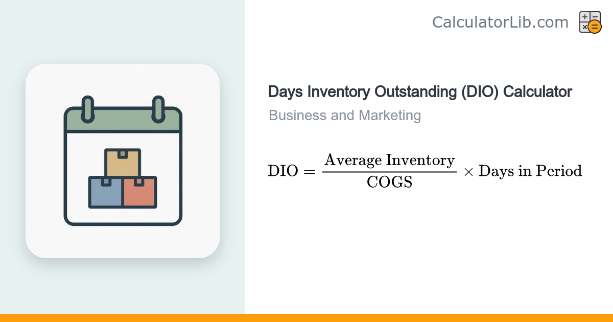 Days Inventory Outstanding (DIO) Calculator - CalculatorLib