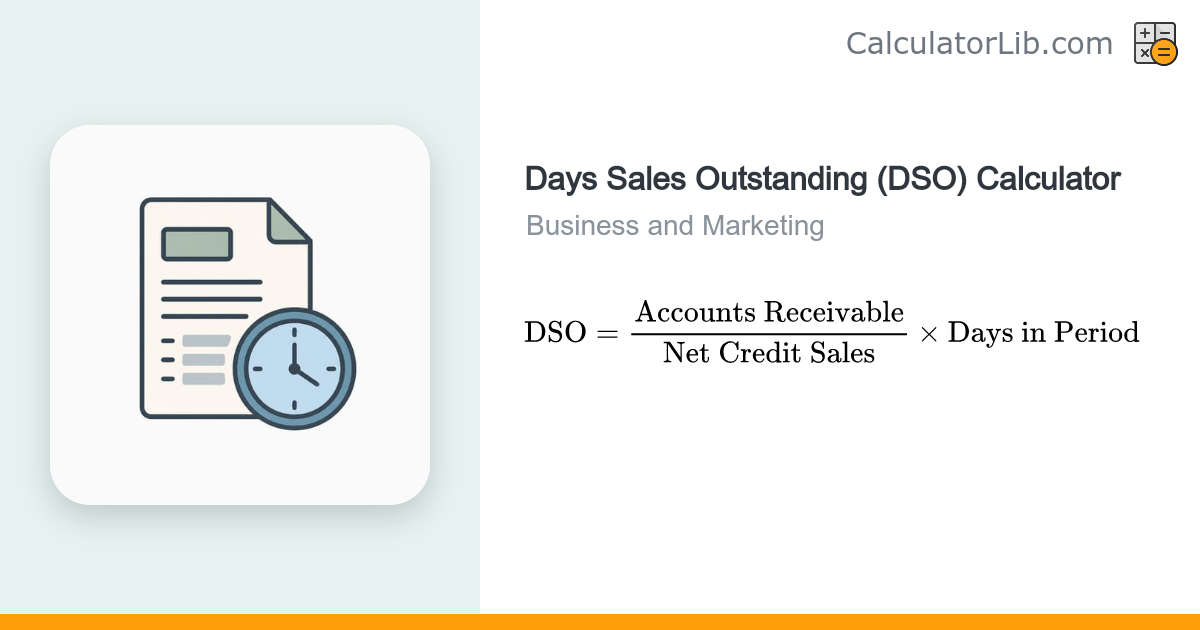 Days Sales Outstanding Calculator (DSO) - CalculatorLib