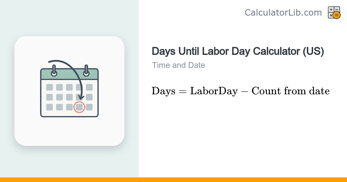 Days Until Labor Day Calculator (US) | Countdown - CalculatorLib