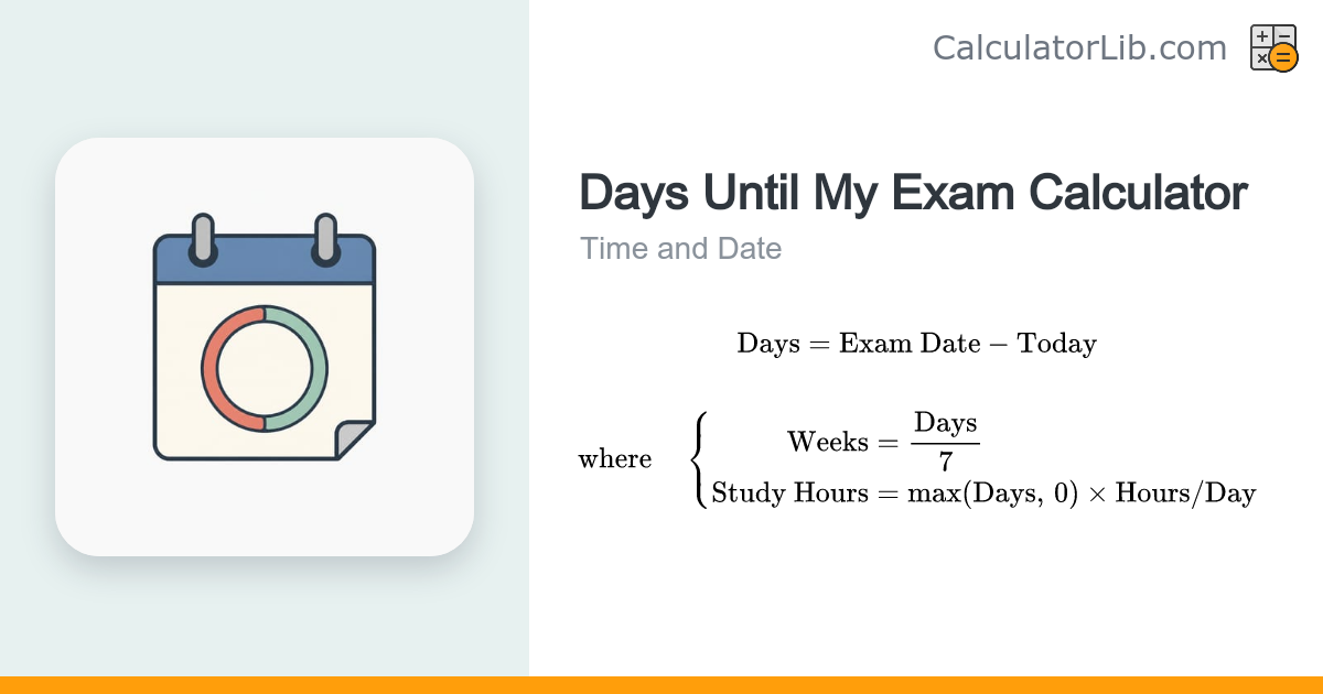 Days Until My Exam Calculator — Study Countdown - CalculatorLib