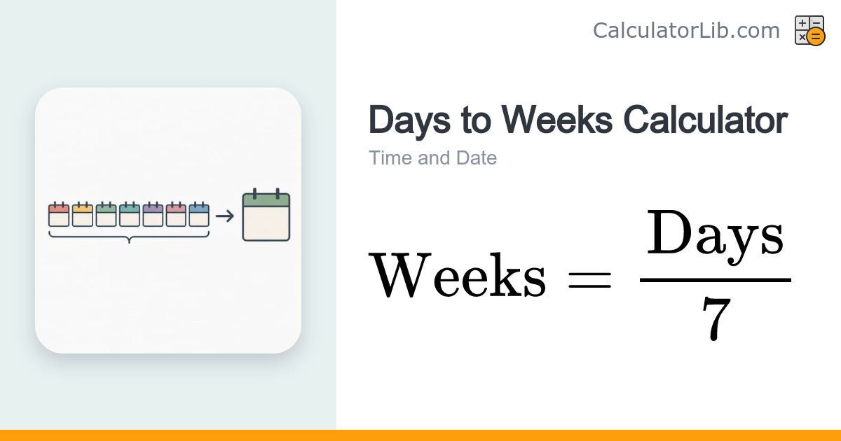 Days to Weeks Calculator — Convert Days into Weeks - CalculatorLib