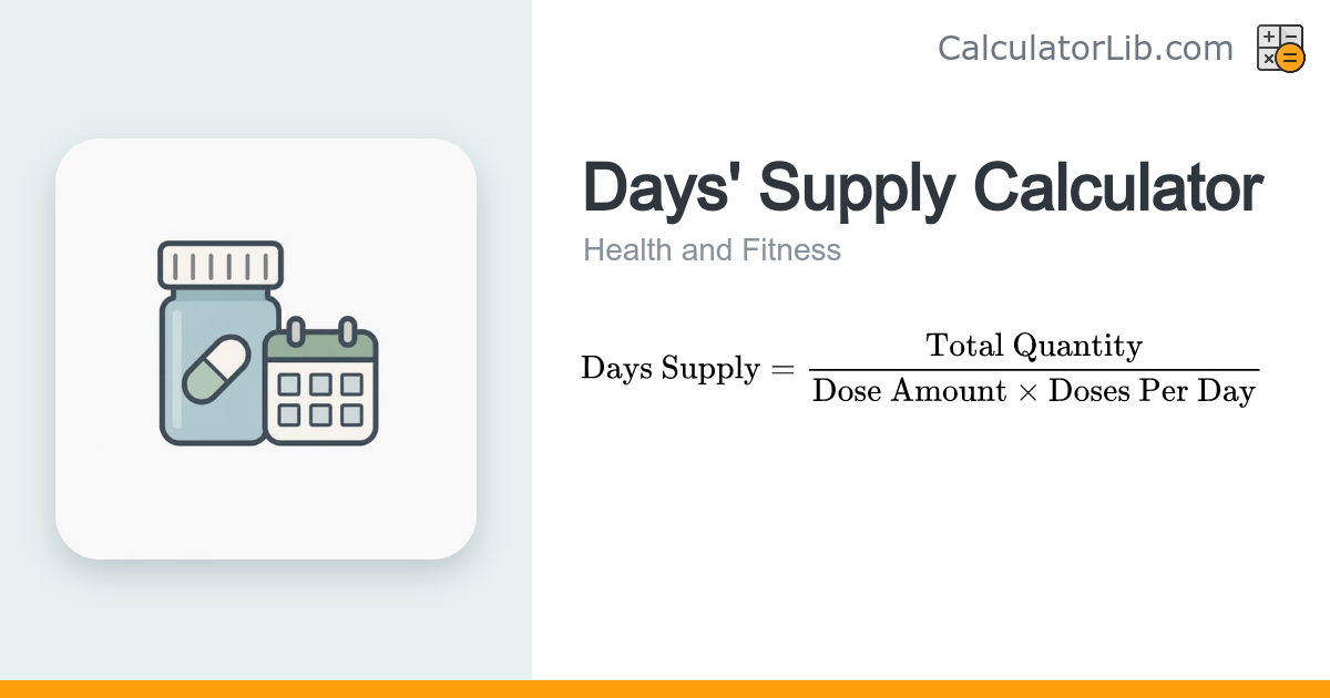 Days' Supply Calculator - Medication Duration Tool - CalculatorLib