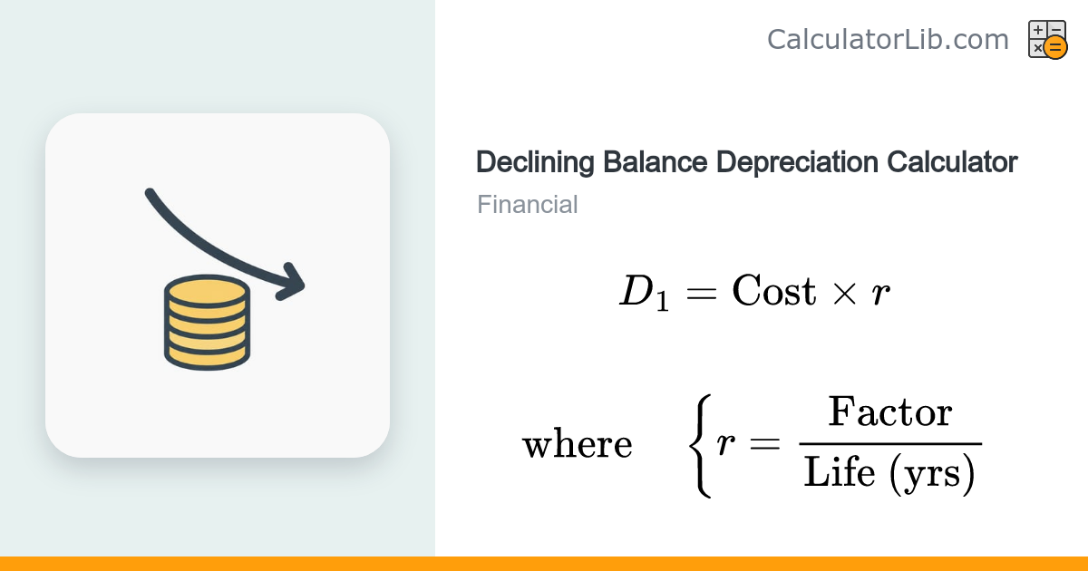 Declining Balance Depreciation Calculator - CalculatorLib