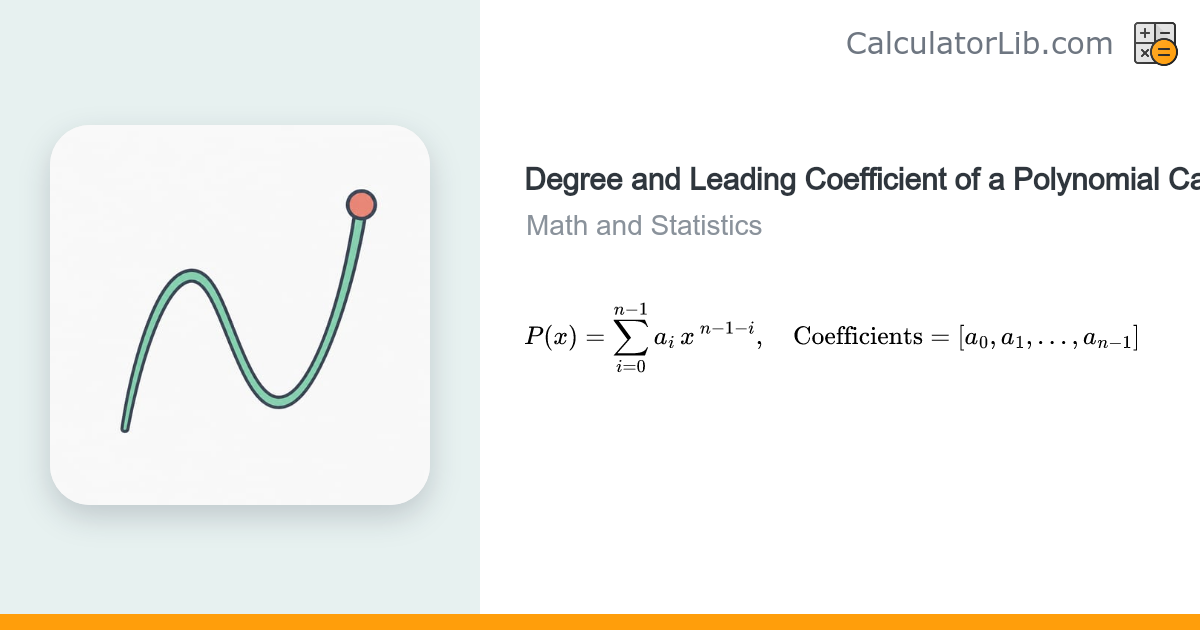 Degree & Leading Coefficient of a Polynomial Calculator - CalculatorLib