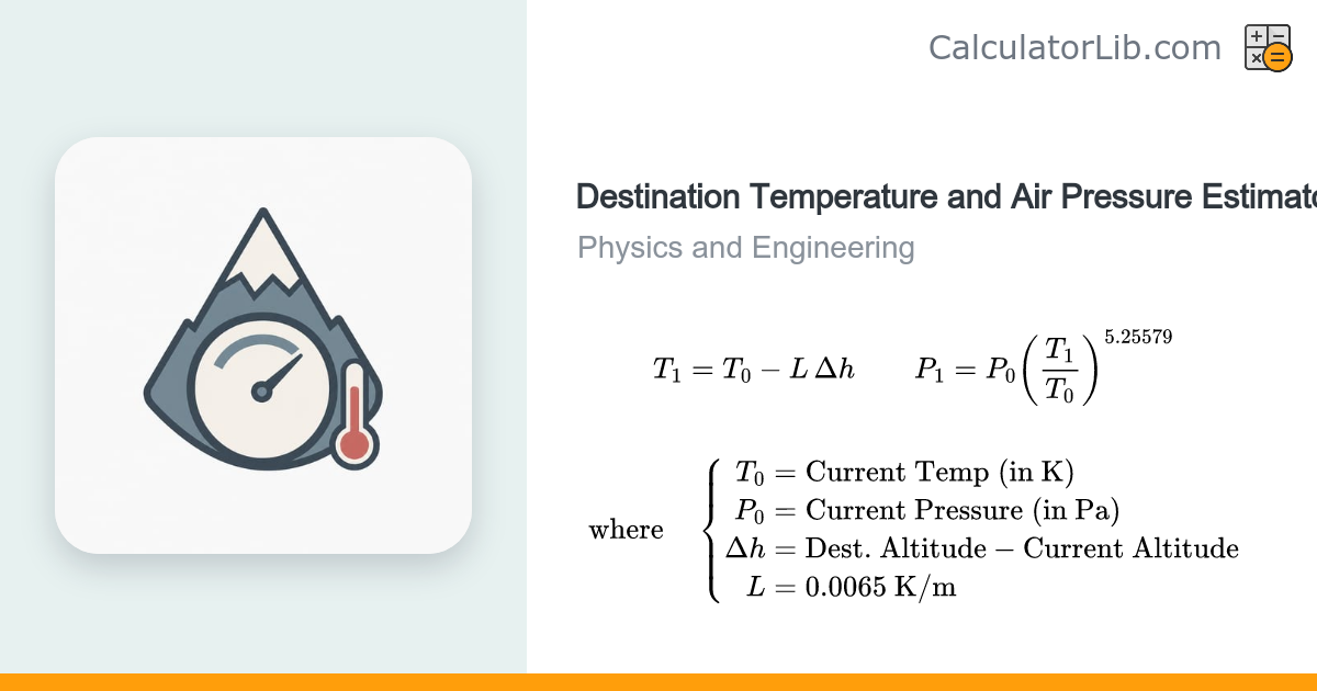 Destination Temperature & Air Pressure Estimator - CalculatorLib