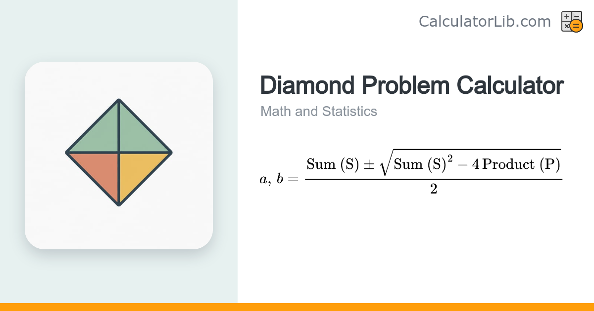 Diamond Problem Calculator — Find Two Numbers - CalculatorLib