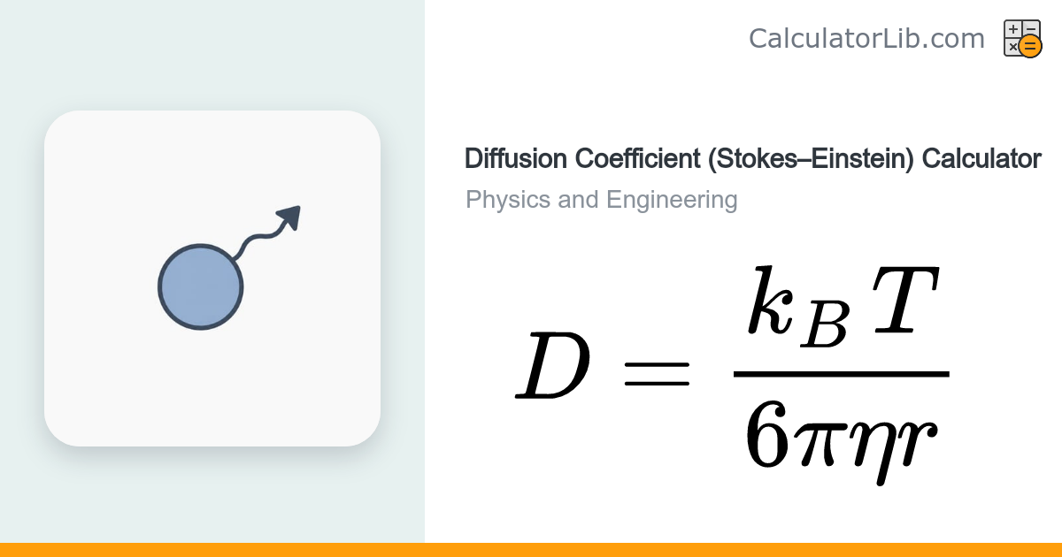 Diffusion Coefficient (Stokes-Einstein) Calculator - CalculatorLib