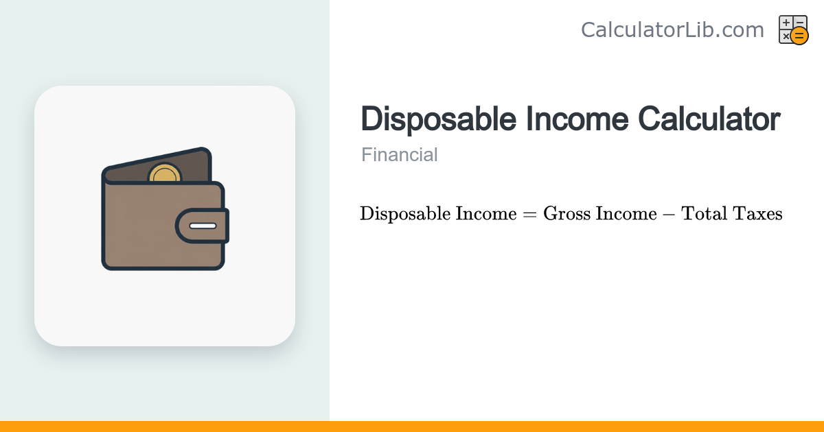 Disposable Income Calculator — Income After Taxes - CalculatorLib