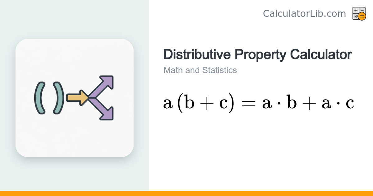 Distributive Property Calculator — a(b+c) - CalculatorLib