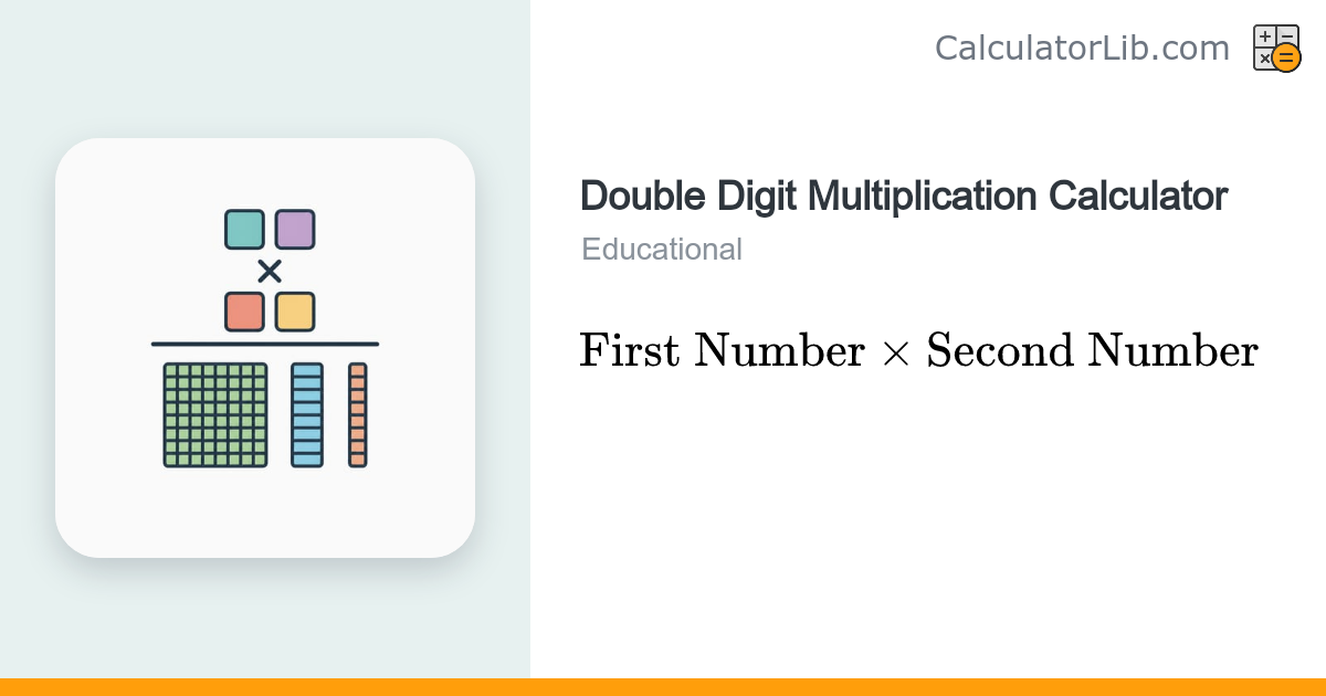 Double Digit Multiplication Calculator (2-Digit × 2-Digit) - CalculatorLib