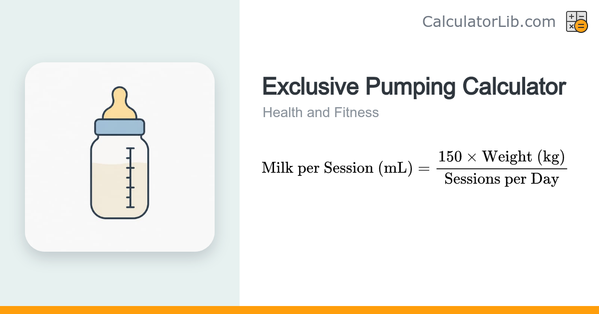 Exclusive Pumping Calculator - Milk Per Session - CalculatorLib