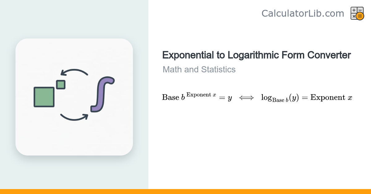Exponential to Logarithmic Form Converter - CalculatorLib