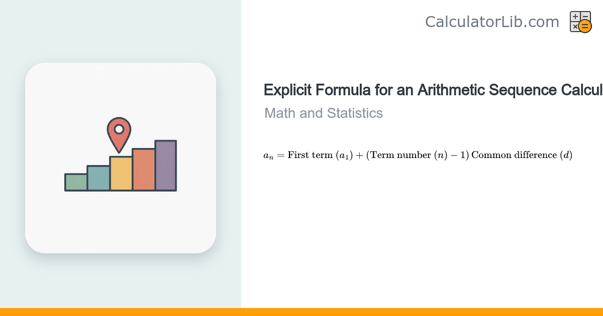 Explicit Formula for an Arithmetic Sequence Calculator - CalculatorLib