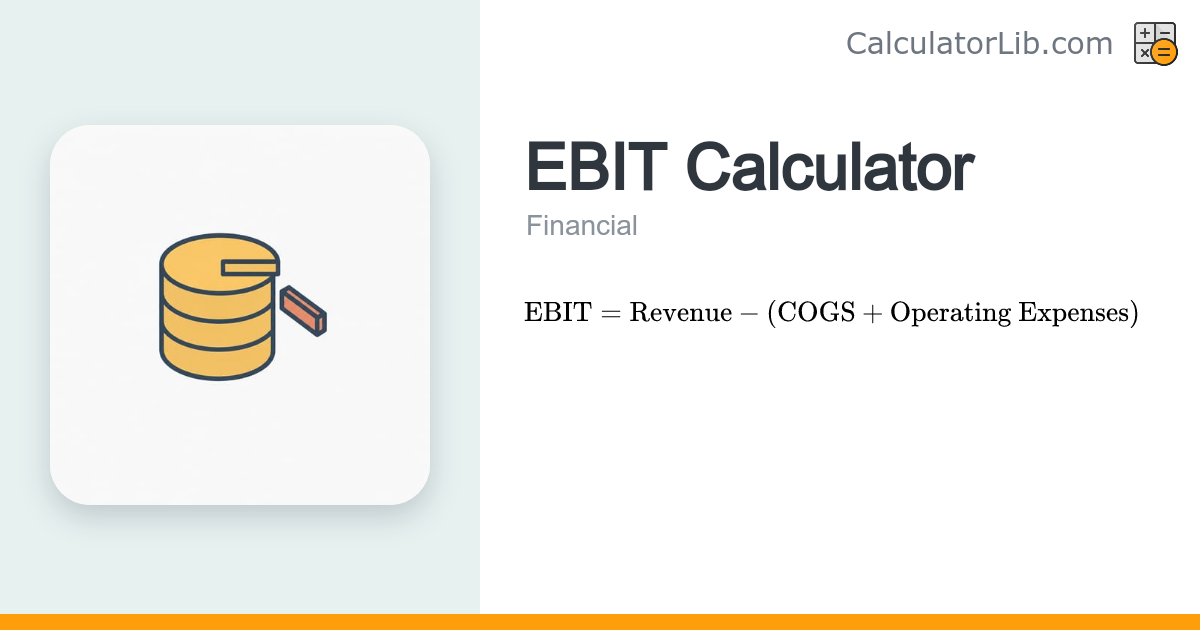 EBIT Calculator - Earnings Before Interest & Taxes - CalculatorLib