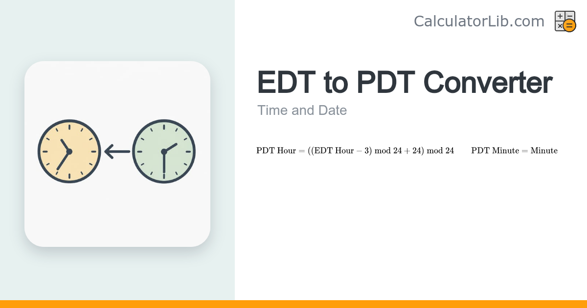 EDT to PDT Converter — Eastern to Pacific Daylight Time - CalculatorLib