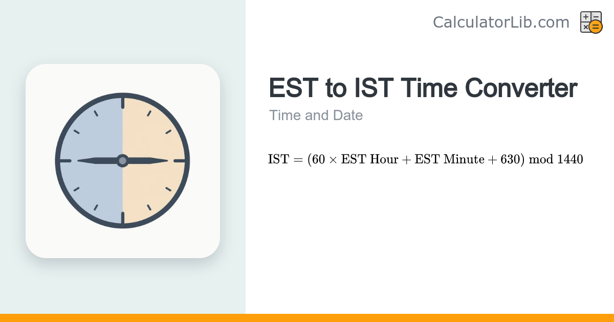 EST to IST Converter Calculator | Time Zone Tool - CalculatorLib
