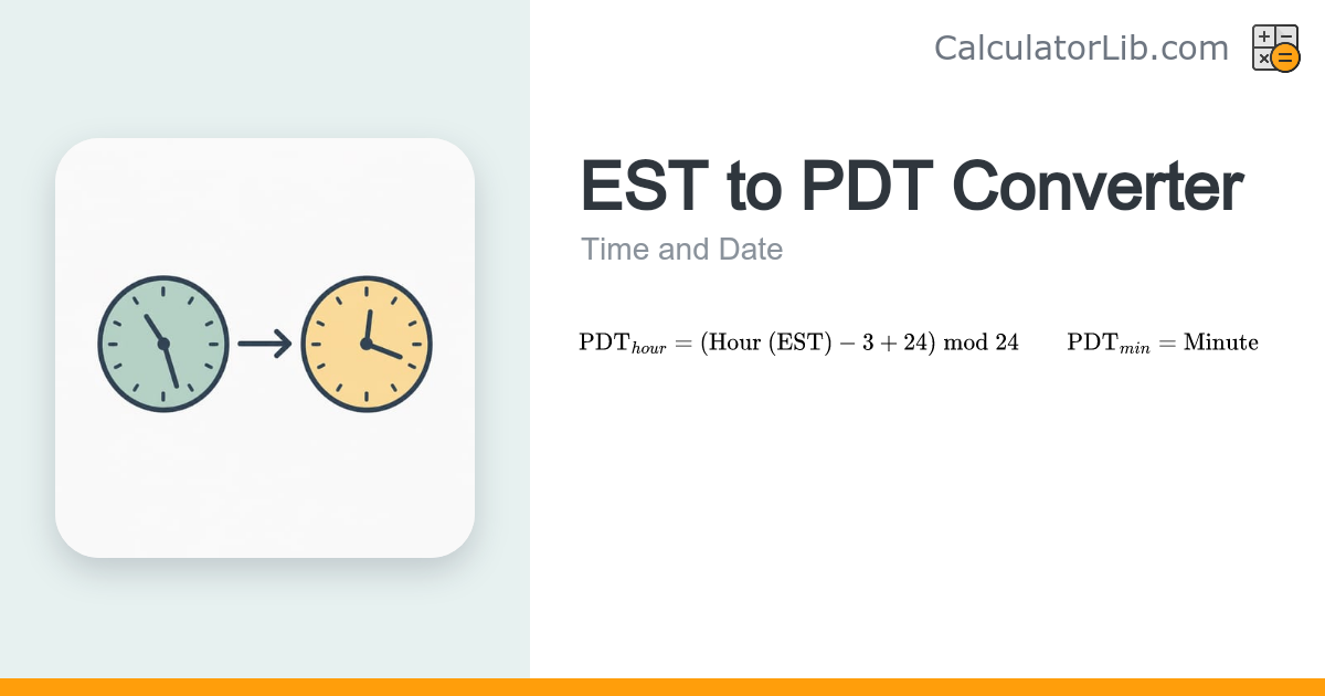 EST to PDT Converter — Eastern to Pacific Daylight Time - CalculatorLib