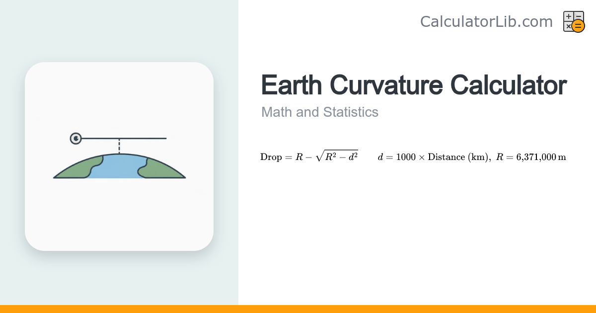 Earth Curvature Calculator — Drop & Horizon Distance - CalculatorLib