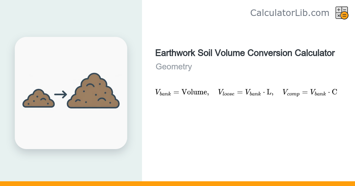 Earthwork Soil Volume Conversion Calculator (Bank/Loose/Compacted ...