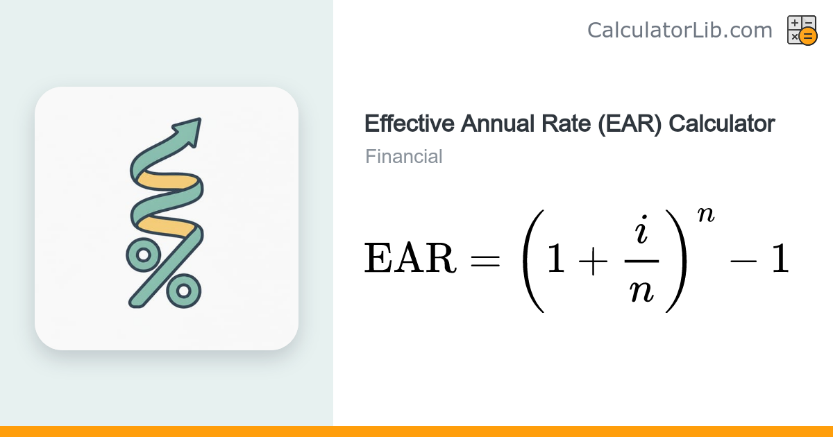Effective Annual Rate (EAR) Calculator - CalculatorLib