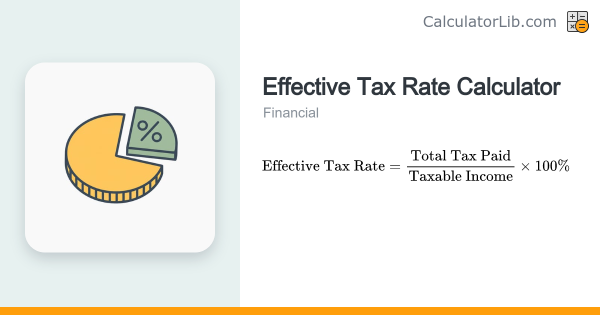 Effective Tax Rate Calculator – Average Tax Rate - CalculatorLib