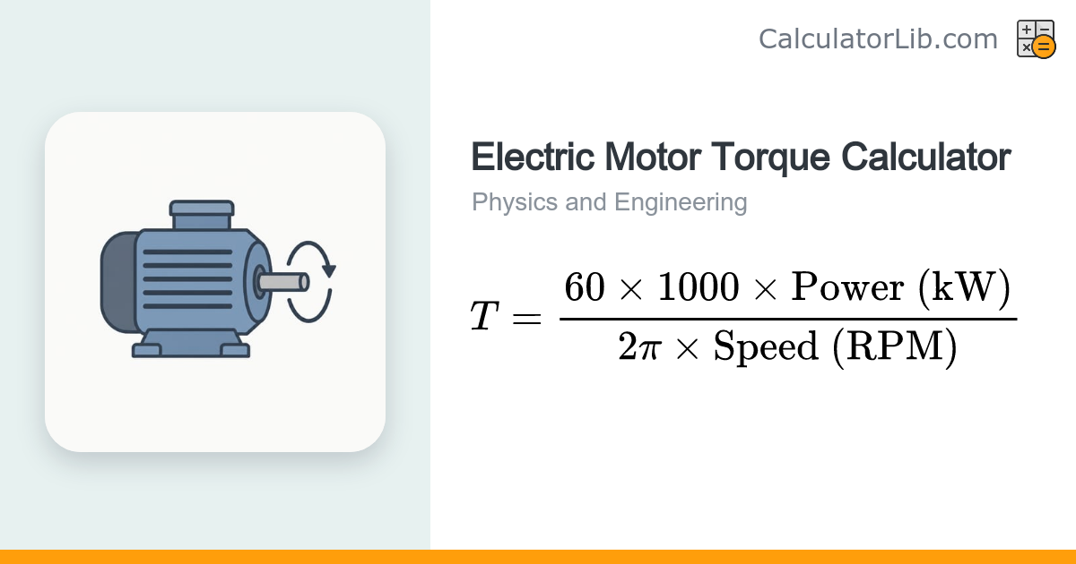 Electric Motor Torque Calculator | Power & RPM to N·m - CalculatorLib