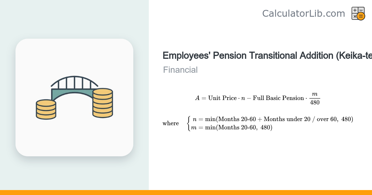 Employees' Pension Transitional Addition Calculator (Japan) - CalculatorLib