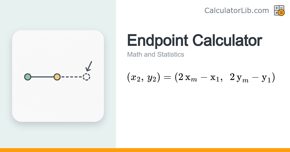 Endpoint Calculator – Find the Other Endpoint from Midpoint - CalculatorLib