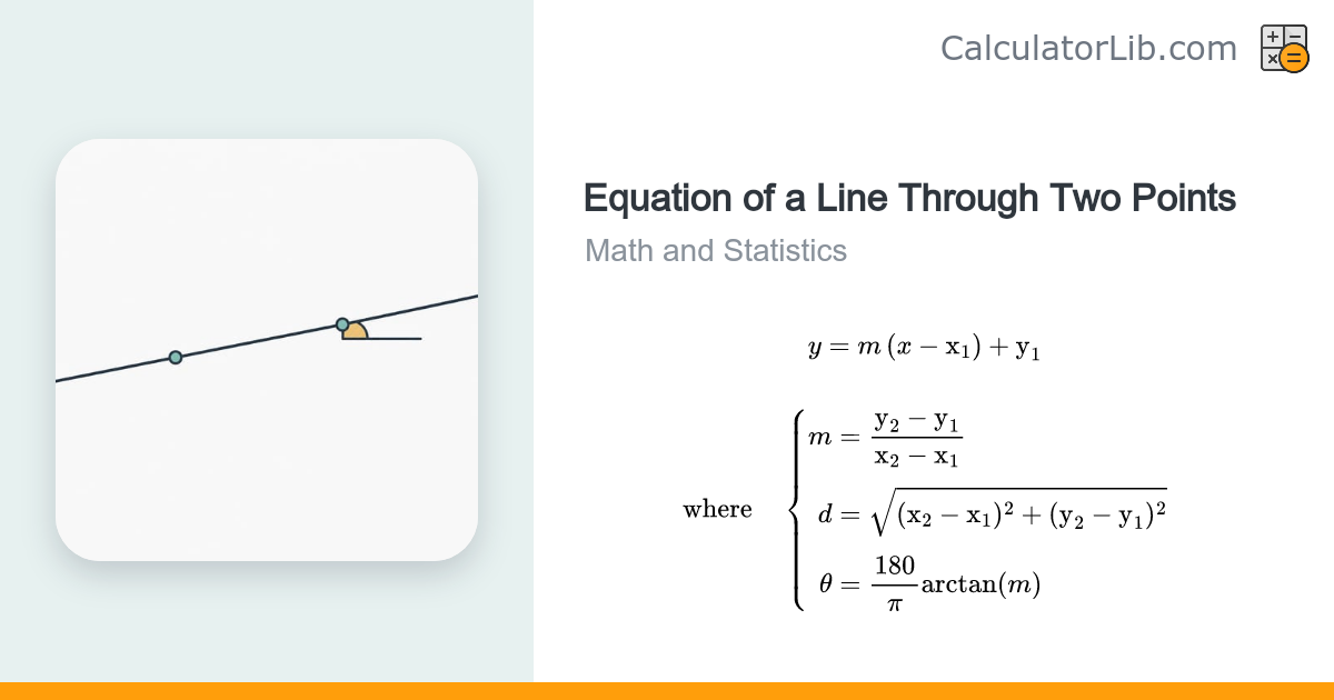 Line Through Two Points Calculator: Equation, Distance, Slope Angle ...
