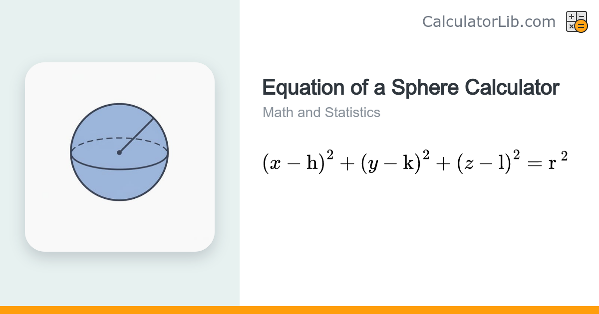 Equation of a Sphere Calculator - CalculatorLib