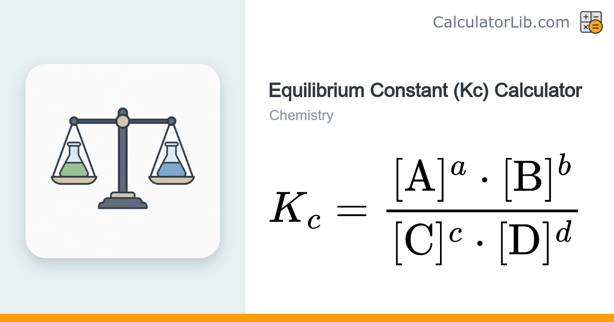 Equilibrium Constant (Kc) Calculator - CalculatorLib