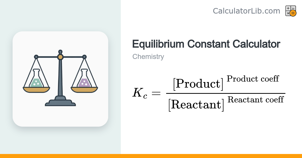Equilibrium Constant Calculator (Kc) - CalculatorLib