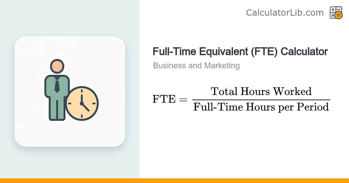 Full-Time Equivalent (FTE) Calculator - CalculatorLib