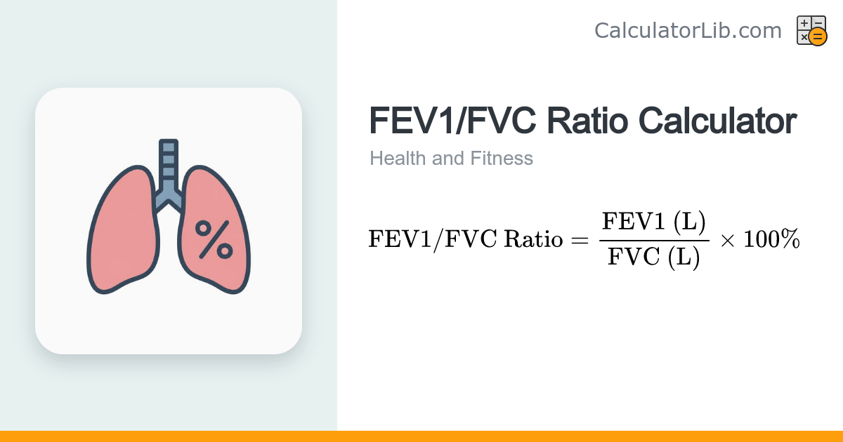 FEV1/FVC Ratio Calculator | Spirometry Lung Function - CalculatorLib