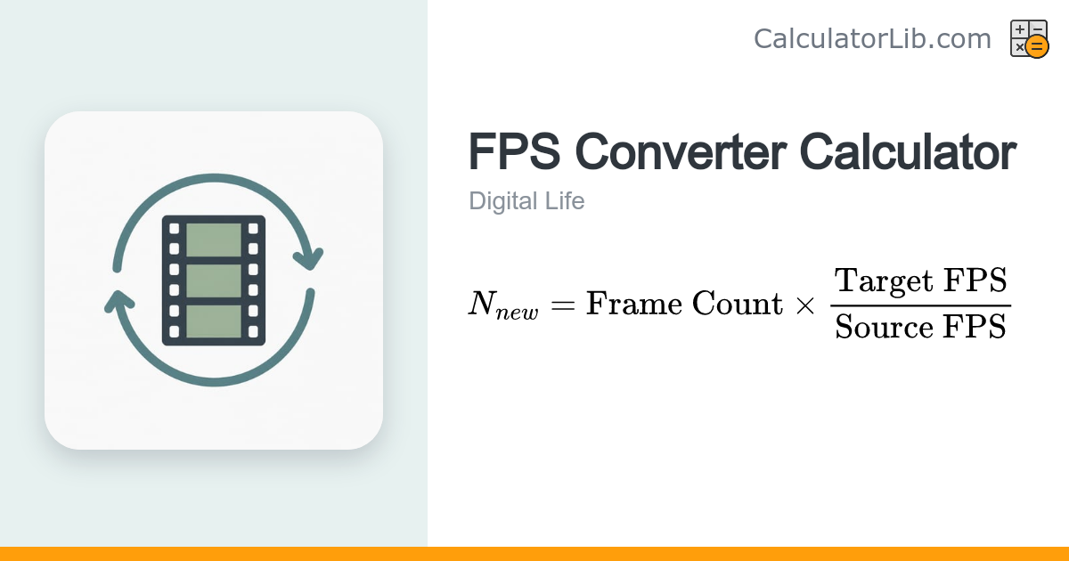 FPS Converter Calculator — Frame Rate Conversion - CalculatorLib