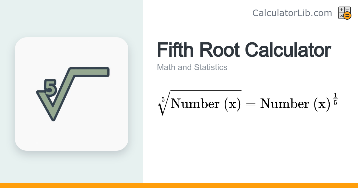 Fifth Root Calculator — Compute the 5th Root of Any Number - CalculatorLib