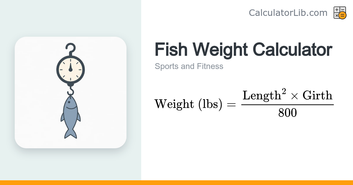 Fish Weight Calculator – Estimate Weight by Length - CalculatorLib