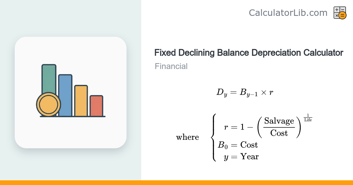 Fixed Declining Balance Depreciation Calculator - CalculatorLib