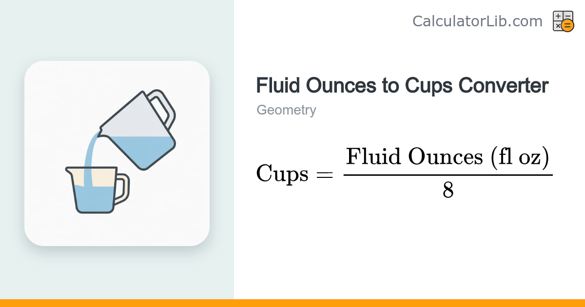 Fluid Ounces to Cups Converter | fl oz to Cups - CalculatorLib