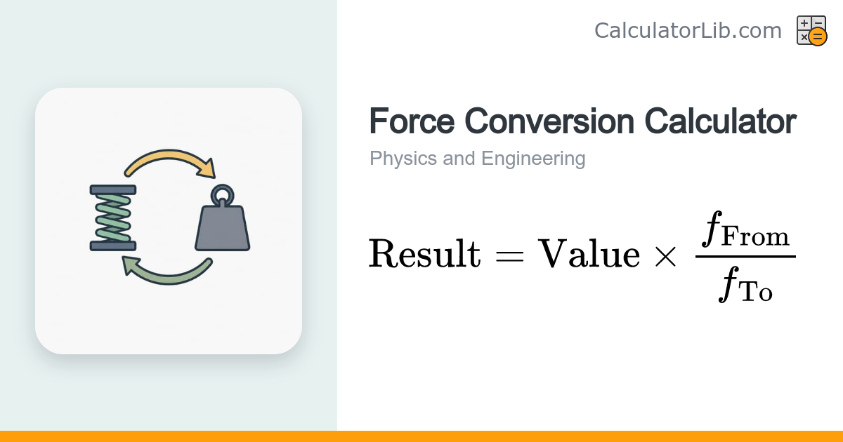 Force Conversion Calculator — N, lbf, kgf, dyne - CalculatorLib