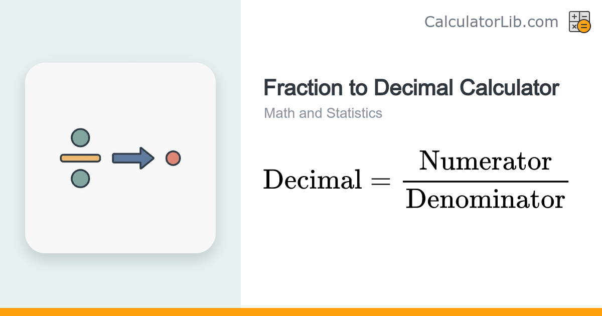 Fraction to Decimal Calculator — Convert Instantly - CalculatorLib