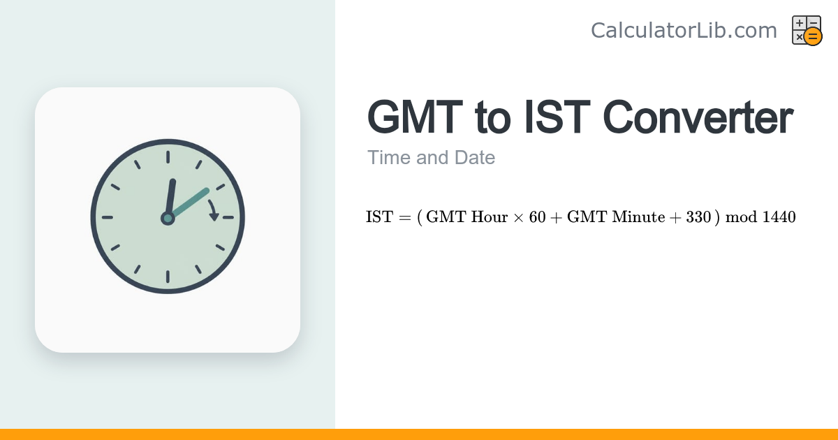 GMT to IST Converter — Convert GMT to India Time - CalculatorLib