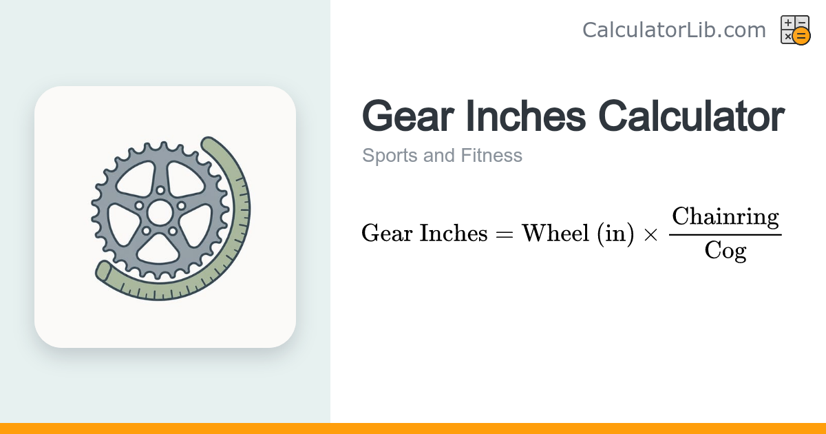 Gear Inches Calculator | Bicycle Gearing Tool - CalculatorLib