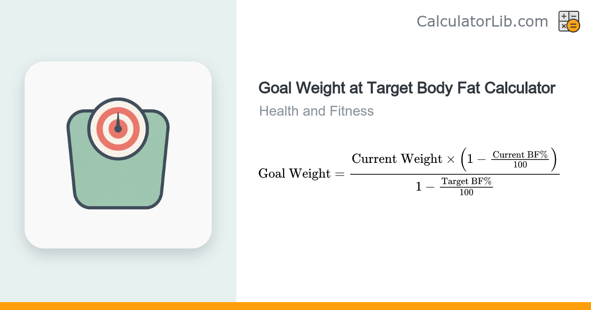 Goal Weight at Target Body Fat Calculator - CalculatorLib