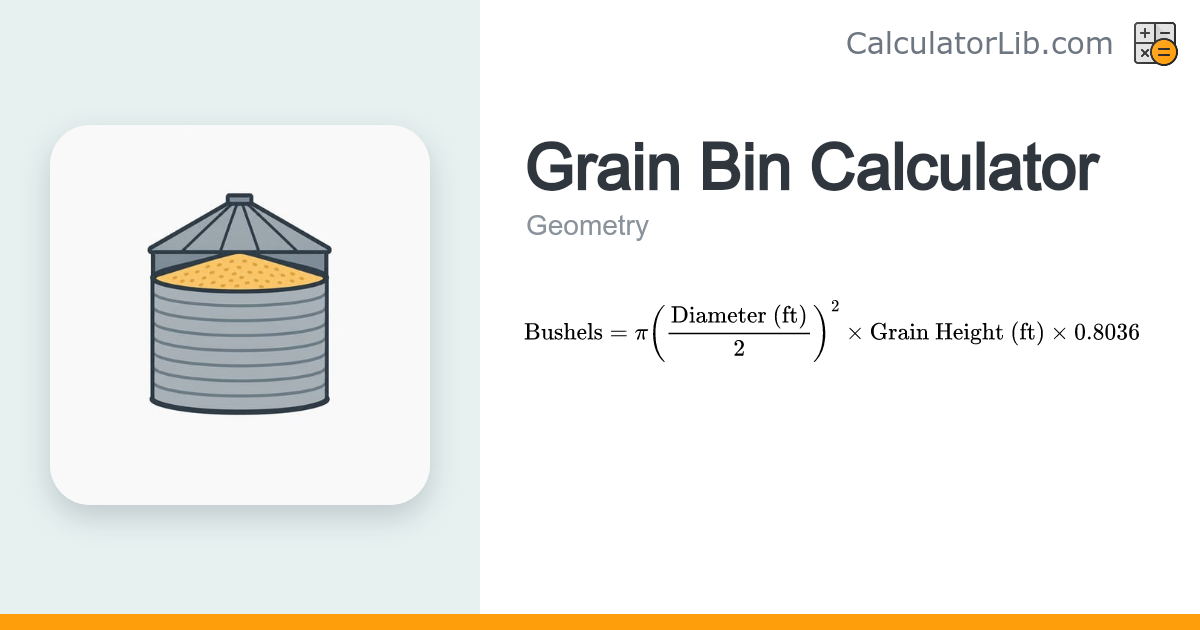 Grain Bin Calculator | Bushel Capacity by Diameter - CalculatorLib